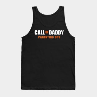Call Of Daddy Parenting Ops Shirt Funny Father's Day Gifts Tank Top